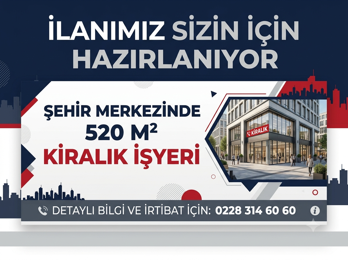 KURUOĞLU NDAN ŞEHİR MERKEZİNDE 520 M² KİRALIK İŞYERİ